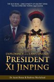 Diplomacy and Laws Under President Xi Jinping Diplomacy and Laws Under President Xi Jinping