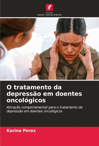 O tratamento da depressão em doentes oncológicos