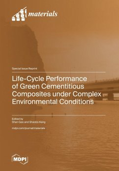 Life-Cycle Performance of Green Cementitious Composites under Complex Environmental Conditions