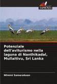 Potenziale dell'aviturismo nella laguna di Nanthikadal, Mullaitivu, Sri Lanka Potenziale dell'aviturismo nella laguna di Nanthikadal, Mullaitivu, Sri Lanka