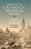 End of Catholic Mexico End of Catholic Mexico