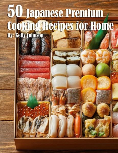 50 Japanese Premium Cooking Recipes for Home 50 Japanese Premium Cooking Recipes for Home