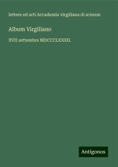 Album Virgiliano - Accademia virgiliana di scienze, Lettere Ed Arti