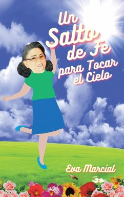 Un Salto de fe para tocar el cielo - Marcial, Eva