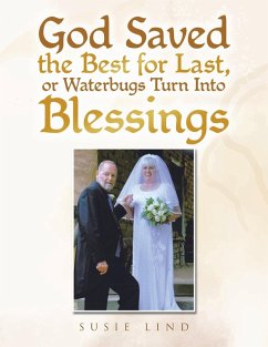 God Saved the Best for Last, or Waterbugs Turn Into Blessings - Lind, Susie