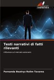 Testi narrativi di fatti rilevanti Testi narrativi di fatti rilevanti