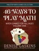 46 Ways to Play Math 46 Ways to Play Math