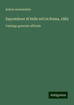 Esposizione di belle arti in Roma, 1883 - Autore Sconosciuto