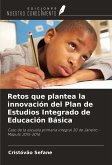 Retos que plantea la innovación del Plan de Estudios Integrado de Educación Básica