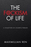 The F@ckism of Life