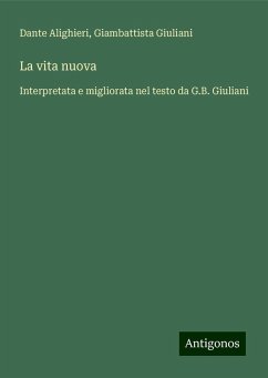 La vita nuova - Alighieri, Dante; Giuliani, Giambattista