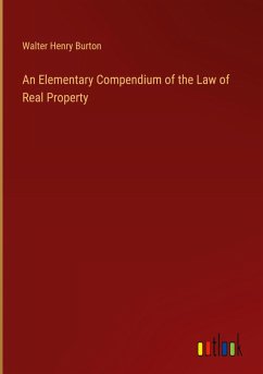 An Elementary Compendium of the Law of Real Property An Elementary Compendium of the Law of Real Property