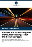 System zur Bewertung der institutionellen Qualität im Bildungswesen System zur Bewertung der institutionellen Qualität im Bildungswesen