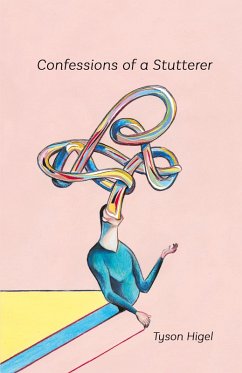 Confessions of a Stutterer - Higel, Tyson