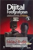 Dijital Fotografcinin El Kitabi - Cilt 2