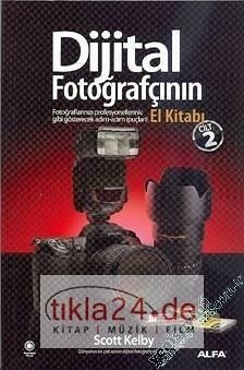 Dijital Fotografcinin El Kitabi - Cilt 2