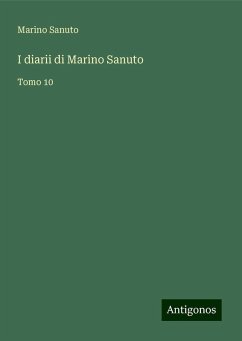 I diarii di Marino Sanuto - Sanuto, Marino