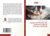 Facteurs de l'Anémie des Femmes en Age de Procréer au Burundi Facteurs de l'Anémie des Femmes en Age de Procréer au Burundi