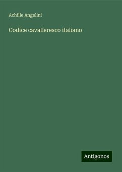 Codice cavalleresco italiano - Angelini, Achille