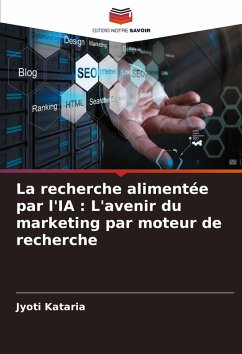 La recherche alimentée par l'IA : L'avenir du marketing par moteur de recherche - Kataria, Jyoti