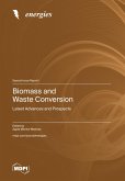 Biomass and Waste Conversion Biomass and Waste Conversion
