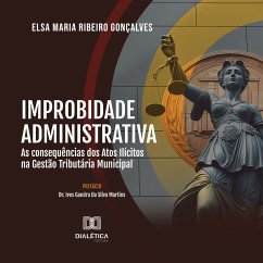 Improbidade Administrativa (MP3-Download) - Gonçalves, Elsa Maria Ribeiro