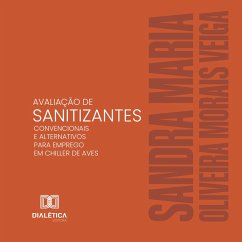 Avaliação de sanitizantes convencionais e alternativos para emprego em chiller de aves (MP3-Download) - Veiga, Sandra Maria Oliveira Morais