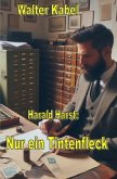 Nur ein Tintenfleck Nur ein Tintenfleck
