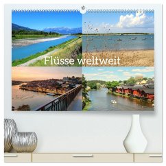 Flüsse weltweit (hochwertiger Premium Wandkalender 2025 DIN A2 quer), Kunstdruck in Hochglanz - Calvendo;Gillner, M.