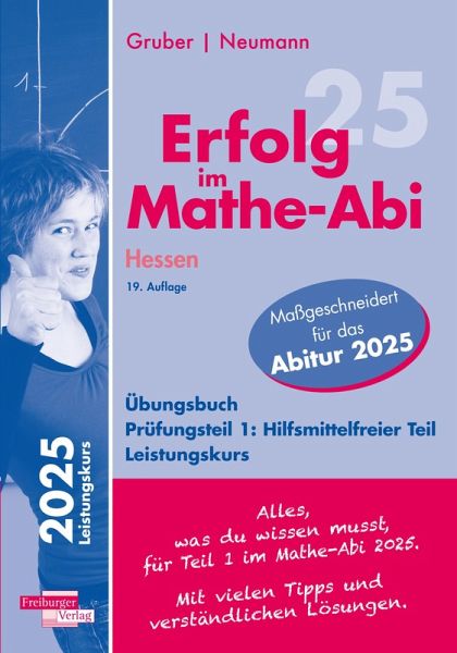 Erfolg im Mathe-Abi 2025 Hessen Leistungskurs Prüfungsteil 1: Hilfsmittelfreier Teil Erfolg im Mathe-Abi 2025 Hessen Leistungskurs Prüfungsteil 1: Hilfsmittelfreier Teil