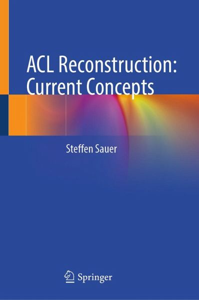 ACL Reconstruction: Current Concepts (eBook, PDF) ACL Reconstruction: Current Concepts (eBook, PDF)