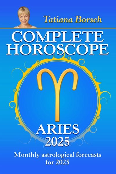 Complete Horoscope Aries 2025 (eBook, ePUB)