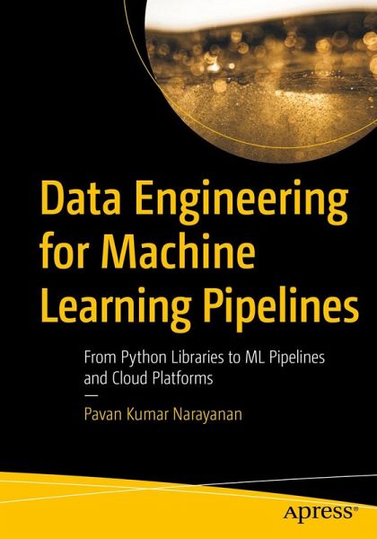 Data Engineering for Machine Learning Pipelines (eBook, PDF)