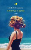 Amore se ti perdo (eBook, ePUB)