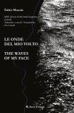 LE ONDE DEL MIO VOLTO - THE WAVES OF MY FACE (eBook, ePUB) LE ONDE DEL MIO VOLTO - THE WAVES OF MY FACE (eBook, ePUB)