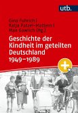 Geschichte der Kindheit im geteilten Deutschland 1949-1989 (eBook, PDF) Geschichte der Kindheit im geteilten Deutschland 1949-1989 (eBook, PDF)
