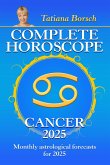 Complete Horoscope Cancer 2025 (eBook, ePUB) Complete Horoscope Cancer 2025 (eBook, ePUB)