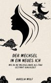 Der Wechsel in ein neues Ich (eBook, ePUB)