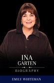 Ina Garten Biography (eBook, ePUB) Ina Garten Biography (eBook, ePUB)