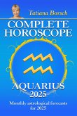Complete Horoscope Aquarius 2025 (eBook, ePUB) Complete Horoscope Aquarius 2025 (eBook, ePUB)