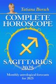 Complete Horoscope Sagittarius 2025 (eBook, ePUB) Complete Horoscope Sagittarius 2025 (eBook, ePUB)