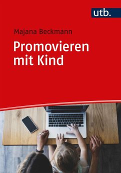 Promovieren mit Kind (eBook, PDF) - Beckmann, Majana