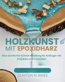 Holzkunst mit Epoxidharz (eBook, ePUB)