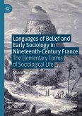 Languages of Belief and Early Sociology in Nineteenth-Century France (eBook, PDF) Languages of Belief and Early Sociology in Nineteenth-Century France (eBook, PDF)