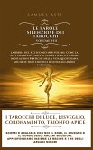 I Tarocchi di Luce, Risveglio, Coronamento, Trionfo-Apice (eBook, ePUB)