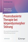 Prozessbasierte Therapie bei körperdysmorpher Störung (eBook, PDF)