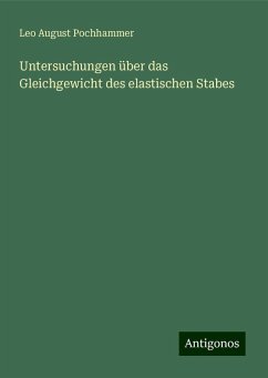 Untersuchungen über das Gleichgewicht des elastischen Stabes - Pochhammer, Leo August