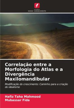 Correlação entre a Morfologia do Atlas e a Divergência Maxilomandibular - Mahmood, Hafiz Taha;Fida, Mubassar