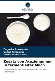 Zusatz von Akaziengummi in fermentierter Milch