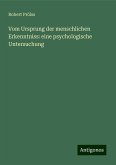 Vom Ursprung der menschlichen Erkenntniss: eine psychologische Untersuchung